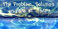 The Problem, Solution & Me #1 -  MP3 Download