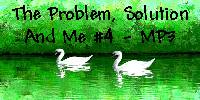 The Problem, Solution & Me #4 -  MP3 Download